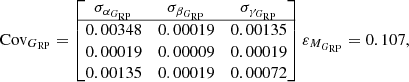 $$ \begin{aligned}&\text{ Cov}_{G_{\rm RP}} = \begin{bmatrix} \sigma _{\alpha _{G_{\rm RP}}}&\sigma _{\beta _{G_{\rm RP}}}&\sigma _{\gamma _{G_{\rm RP}}} \\ \hline 0.00348&0.00019&0.00135 \\ 0.00019&0.00009&0.00019 \\ 0.00135&0.00019&0.00072 \\ \end{bmatrix} \varepsilon _{M_{G_{\rm RP}}} = 0.107, \end{aligned} $$