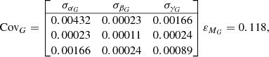 $$ \begin{aligned}&\text{ Cov}_{G} = \begin{bmatrix} \sigma _{\alpha _{G}}&\sigma _{\beta _{G}}&\sigma _{\gamma _{G}} \\ \hline 0.00432&0.00023&0.00166 \\ 0.00023&0.00011&0.00024 \\ 0.00166&0.00024&0.00089 \\ \end{bmatrix} \varepsilon _{M_{G}} = 0.118, \end{aligned} $$