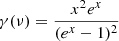 $ \gamma(\nu)=\frac{x^2 e^{x}}{(e^{x}-1)^2} $