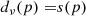 $$ \begin{aligned} d_{\nu }(p) =&s(p) \end{aligned} $$