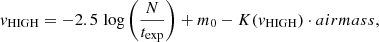 $$ \begin{aligned} v_\mathrm{HIGH} =-2.5\,\log \left(\frac{N}{t_\mathrm{exp} }\right)+m_0 -K(v_\mathrm{HIGH} )\cdot airmass ,\end{aligned} $$