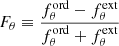 $$ \begin{aligned} F_\theta \equiv \frac{f_\theta ^\mathrm{ord}-f_\theta ^\mathrm{ext} }{f_\theta ^\mathrm{ord}+f_\theta ^\mathrm{ext}} \end{aligned} $$