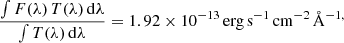 $$ \begin{aligned} \frac{\int F(\lambda )\,T (\lambda )\,\mathrm{d}\lambda }{\int T(\lambda )\,\mathrm{d}\lambda } =1.92\times 10^{-13}\,\mathrm {erg\,s} ^{-1}\,\mathrm{cm} ^{-2}\, \AA ^{-1,} \end{aligned} $$
