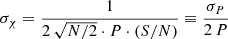 $$ \begin{aligned} \sigma _\chi = \frac{1}{2\,\sqrt{N/2}\cdot P\cdot (S/N)}\equiv \frac{\sigma _P}{2\,P} \end{aligned} $$