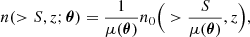 $$ \begin{aligned} n(>S,z;\boldsymbol{\theta })=\frac{1}{\mu (\boldsymbol{\theta })}n_0\Big (>\frac{S}{\mu (\boldsymbol{\theta })},z \Big ), \end{aligned} $$