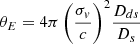 $$ \begin{aligned} \theta _E=4\pi \,\bigg (\frac{\sigma _v}{c}\bigg )^2\frac{D_{ds}}{D_s} \end{aligned} $$