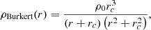 $$ \begin{aligned} \rho _{\text{Burkert}}(r)=\frac{\rho _0 r_c^3}{\left(r+r_c\right)\left(r^2+r_c^2\right)}, \end{aligned} $$