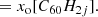 $$ \begin{aligned}&= x_{\rm o}[C_{60}H_{2j}]. \end{aligned} $$