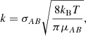 $$ \begin{aligned} k&= \sigma _{AB}\sqrt{\frac{8k_{\rm B}T}{\pi \mu _{AB}}}, \end{aligned} $$