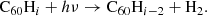 $$ \begin{aligned} \mathrm{C}_{60}\mathrm{H}_i + h\nu&\rightarrow \mathrm{C}_{60}\mathrm{H}_{i-2} + \mathrm{H}_2. \end{aligned} $$
