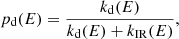 $$ \begin{aligned} p_{\rm d}(E) = \frac{k_{\rm d}(E)}{k_{\rm d}(E)+k_{\rm IR}(E)}, \end{aligned} $$