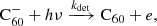 $$ \begin{aligned}&\mathrm{C}_{60}^- + h\nu \xrightarrow {k_{\rm det}} \mathrm{C}_{60} + e,\end{aligned} $$