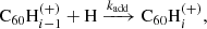 $$ \begin{aligned}&\mathrm{C}_{60}\mathrm{H}_{i-1}^{(+)} + \mathrm{H} \xrightarrow {k_{\rm add}} \mathrm{C}_{60}\mathrm{H}_{i}^{(+)},\end{aligned} $$