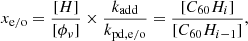 $$ \begin{aligned} x_{\rm e/o} = \frac{[H]}{[\phi _\nu ]}\times \frac{k_{\rm add}}{k_{\rm pd,e/o}} = \frac{[C_{60}H_i]}{[C_{60}H_{i-1}]}, \end{aligned} $$