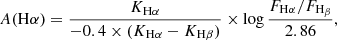 $$ \begin{aligned} A(\mathrm{H}\alpha ) = \frac{K_{\mathrm{H}\alpha }}{-0.4 \times (K_{\mathrm{H}\alpha }-K_{\mathrm{H}\beta })} \times \log \frac{F_{\mathrm{H}\alpha }/F_{\mathrm{H}_\beta }}{2.86}, \end{aligned} $$