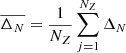 $$ \begin{aligned} \overline{\Delta _N} = \frac{1}{N_Z}\sum _{j=1}^{N_Z} \Delta _{N} \end{aligned} $$