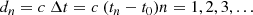 $$ \begin{aligned} d_n = c \ \Delta t = c \ (t_n - t_0) {{n = 1, 2, 3, ...}} \end{aligned} $$