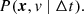 $$ \begin{aligned} P(\boldsymbol{x},v \ | \ \Delta t). \end{aligned} $$