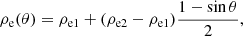 $$ \begin{aligned} \rho _{\rm e}(\theta ) = \rho _{\rm e1} + (\rho _{\rm e2} - \rho _{\rm e1})\frac{1-{\sin }\,\theta }{2}, \end{aligned} $$
