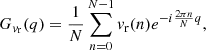 $$ \begin{aligned} G_{v_{\rm r}}(q) = \frac{1}{N}\sum _{n=0}^{N-1}v_{\rm r}(n)e^{-i\frac{2\pi n}{N}q}, \end{aligned} $$
