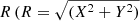 $ R\,( R=\sqrt{(X^2+Y^2)} $