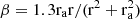 $ \beta = 1.3{\rm r}_{{\rm a}}{\rm r}/({\rm r}^2 + {\rm r}_{{\rm a}}^2) $