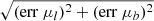 $$ \begin{aligned} \sqrt{(\mathrm{err}~\mu _l)^2+(\mathrm{err}~\mu _b)^2} \end{aligned} $$