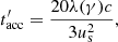 $$ \begin{aligned} t^{\prime }_{\rm acc} = \frac{20 \lambda (\gamma ) c }{3 u^2_{\rm s}} ,\end{aligned} $$
