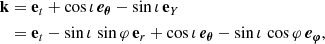 $$ \begin{aligned} \mathbf k&= \mathbf e_t + \cos \iota \,\boldsymbol{e_\theta } - \sin \iota \, \mathbf e_Y \\ \nonumber&= \mathbf e_t - \sin \iota \, \sin \varphi \,\mathbf e_r + \cos \iota \,\boldsymbol{e_\theta } - \sin \iota \, \cos \varphi \,\boldsymbol{e_\varphi }, \nonumber \end{aligned} $$