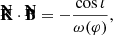 $$ \begin{aligned} \mathbf {\bar{K}} \cdot \mathbf {\bar{B}} = - \frac{\cos \iota }{\omega (\varphi )}, \end{aligned} $$