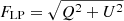 $ F_{\mathrm{LP}} = \sqrt{Q^2+U^2} $