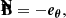 $$ \begin{aligned} \mathbf {\bar{B}} = -\boldsymbol{e_\theta }, \end{aligned} $$