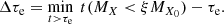 $$ \begin{aligned} \Delta \tau _{\rm e} = \min _{t>\tau _{\rm e}} ~t(M_X < \xi M_{X_0}) - \tau _{\rm e}. \end{aligned} $$