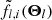 $ \tilde{f}_{l,i}(\boldsymbol{\Theta}_l) $