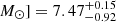$ M_\odot] = 7.47^{+0.15}_{-0.92} $