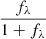 $ \frac{f_\lambda}{1+f_\lambda} $