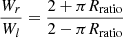 $$ \begin{aligned} \frac{W_r}{W_l} = \frac{2+\pi R_{\rm ratio}}{2 - \pi R_{\rm ratio}} \end{aligned} $$