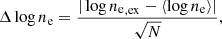 $$ \begin{aligned} \Delta \log {n_{\rm e}}=\frac{|\log {n_{\rm e}}_{,\mathrm {ex}}-\langle \log {n_{\rm e}}\rangle |}{\sqrt{N}} ,\end{aligned} $$