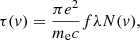 $$ \begin{aligned} \tau (v)=\frac{\pi e^2}{m_{\rm e} c}f\lambda N(v) ,\end{aligned} $$