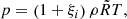 $$ \begin{aligned} p =\left(1+\xi _{i}\right)\rho \tilde{R} T, \end{aligned} $$