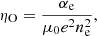 $$ \begin{aligned}&\eta _{\rm O} = \frac{\alpha _{\rm e}}{\mu _{0}e^{2}n^{2}_{\rm e}}, \end{aligned} $$