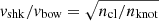 $ v_{\mathrm{shk}}/v_{\mathrm{bow}} = \sqrt{n_{\mathrm{cl}}/n_{\mathrm{knot}}} $