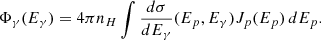 $$ \begin{aligned} \Phi _\gamma (E_\gamma ) = 4\pi {n_H}\int \frac{d\sigma }{dE_\gamma }(E_p, E_\gamma )J_p(E_p)\,dE_p .\end{aligned} $$