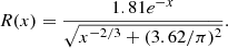 $$ \begin{aligned} R(x) = \frac{1.81e^{-x}}{\sqrt{x^{-2/3} + (3.62/\pi )^2}} .\end{aligned} $$