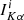 $ I_{K{\alpha}}^i $