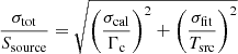 $$ \begin{aligned} \frac{\sigma _{\rm tot}}{S_{\rm source}}=\sqrt{\left(\frac{\sigma _{\rm cal}}{\Gamma _{\rm c}}\right)^2+\left(\frac{\sigma _{\rm fit}}{T_{\rm src}}\right)^2} \end{aligned} $$