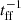 $ t_{\mathrm{ff}}^{-1} $