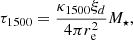 $$ \begin{aligned} \tau _{1500} = \frac{\kappa _{1500}\xi _d}{4\pi r_{\rm e}^2} M_\star , \end{aligned} $$