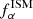 $ f_\alpha^{\rm ISM} $