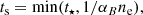 $$ \begin{aligned} t_{\rm s} = \min (t_\star , 1/\alpha _B n_{\rm e}), \end{aligned} $$